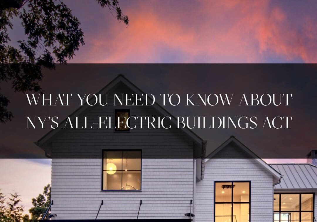 WHAT YOU NEED TO KNOW ABOUT NY’S ALL-ELECTRIC BUILDINGS ACT